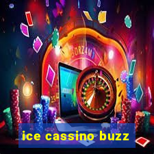 ice cassino buzz